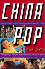 China Pop: How Soap Operas, Tabloids and Bestsellers Are Transforming a Culture