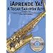 Aprende Ya: A Tocar Saxofon Alto (Aprende YA!)