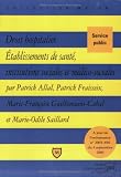 Droit hospitalier : Etablissements de santé, institutions sociales et médico-sociales