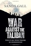 Produkt-Bild: War Against the Taliban: Why It All Went Wrong in Afghanistan