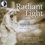 Radiant Light - The Trinity Choir, Boston