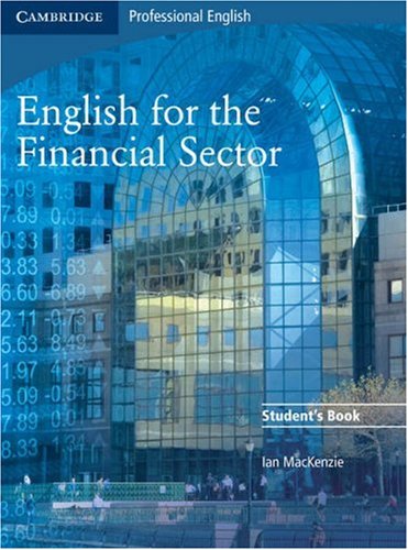 English for the Financial Sector Student's Book (Cambridge Exams Publishing)
