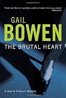 The Brutal Heart (Joanne Kilbourn Mysteries)