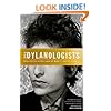 The Dylanologists: Adventures in the Land of Bob