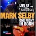 Live at Rockpalast-One Night in Bonn von Mark Selby - alle Infos