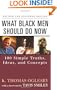 What Black Men Should Do Now: 100 Simple Truths, Ideas, and Concepts (Dafina)