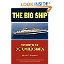 The Big Ship: The Story of the S.S. United States