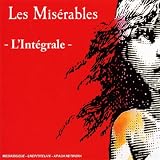 Revue claude-michel schönberg  / Les Misérables : L'Intégrale