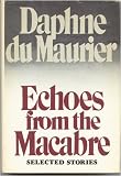 Echoes from the Macabre: Selected Stories