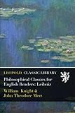 Philosophical Classics for English Readers: Leibniz