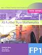 MEI AS Further Pure Mathematics: Bk. 1 (MEI Structured Mathematics (A+AS Level))