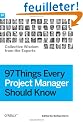 97 Things Every Project Manager Should Know: Collective Wisdom from the Experts