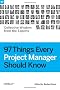 97 Things Every Project Manager Should Know