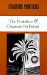 Evagrius Ponticus: The Praktikos & Ch...