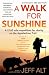 A Walk for Sunshine: A 2,160 Mile Expedition for Charity on the Appalachian Trail, 3rd Edition