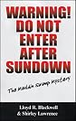 Warning! Do Not Enter After Sundown: The Mauldin Swamp Mystery
