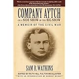 company aytch or a side show of the big show a memoir of the civil war