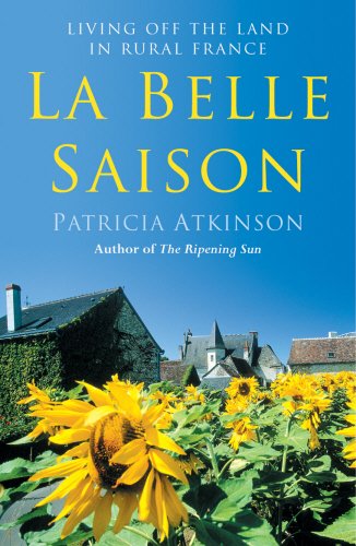La Belle Saison: Living Off the Land in Rural France