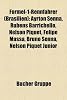 Formel-1-Rennfahrer (Brasilien): Ayrton Senna, Rubens Barrichello, Nelson Piquet, Felipe Massa, Bruno Senna, Nelson Piquet Junior (German Edition)