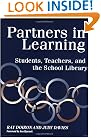 Partners in Learning: Students, Teachers, and the School Library