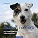 Mit Russell Terriern leben: Jack und Parson Russell Terrier halten und z�chten