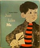 Just Like Me, Teachers Edition (Curriculum foundation series; basic health and safety program. Primer)
