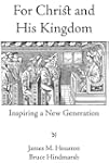 For Christ and His Kingdom: Inspiring...