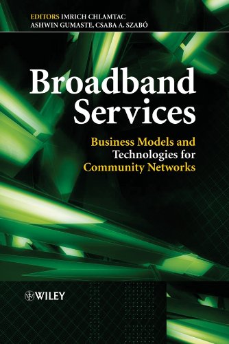 Broadband Services: Business Models and Technologies for Community Networks