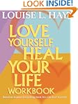 Love Yourself, Heal Your Life Workbook