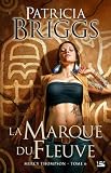 Mercy Thompson, Tome 6 : La marque du fleuve