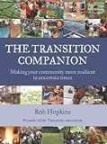 The Transition Companion: Making Your Community More Resilient in Uncertain Times