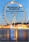 The Twilight of a Millennium - With Projects, Hopes and Fears