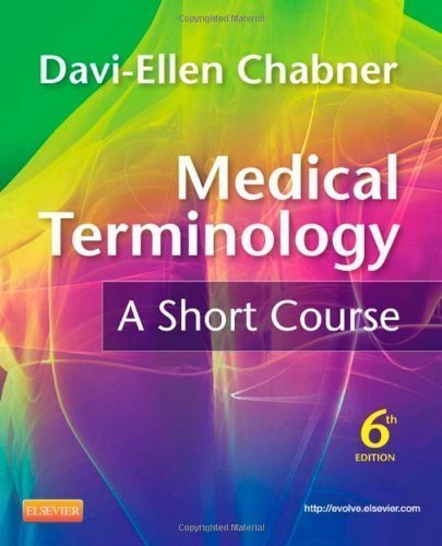 Medical Terminology: A Short Course, 6e (Edition 6) by Chabner BA MAT, Davi-Ellen [Paperback(2011£©]