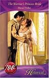 The Warrior's Princess Bride (Historical Romance) (Historical Romance)