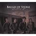 Bread of Stone