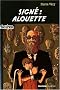Sign� : Alouette