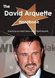 The David Arquette Handbook - Everything you need to know about David Arquette