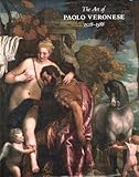 The art of Paolo Veronese, 1528-1588