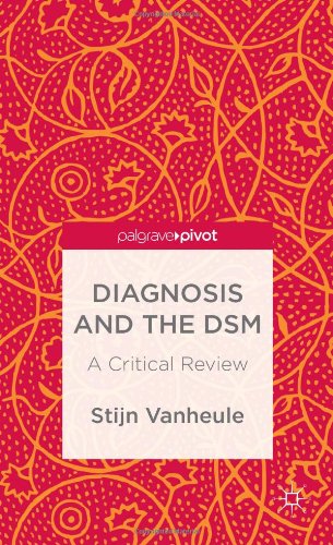 Diagnosis and the DSM: A Critical Review (Palgrave Pivot)