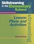 Skillstreaming in the Elementary School: Lesson Plans and Activities