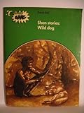 Shen stories, wild dog