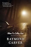 Where I'm Calling From: Selected Stories (Vintage Contemporaries)
