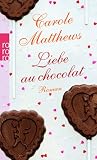 Liebe au chocolat - Carole Matthews