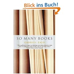So Many Books: Reading and Publishing in an Age of Abundance