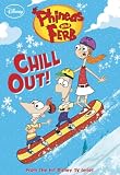 Chill Out! (Phineas & Ferb Chapter Books)