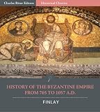 The History of the Byzantine Empire from 765 to 1057 A.D.