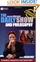 The Daily Show and Philosophy: Moments of Zen in the Art of Fake News