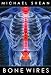 Bone Wires
