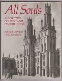 All Souls : an Oxford college and its buildings : the Chichele lectures