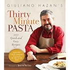 Giuliano Hazan's Thirty Minute Pasta: 100 Quick and Easy Recipes by Giuliano Hazan and Joseph De Leo